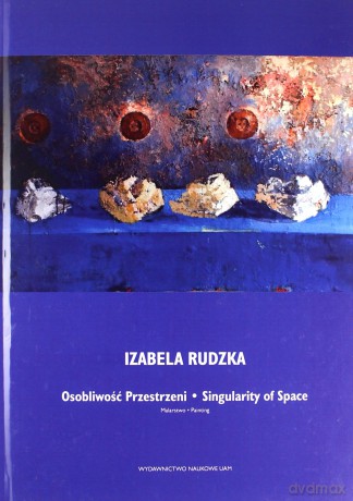 Osobliwość przestrzeni Malarstwo - Izabela Rudzka [KSIĄŻKA]