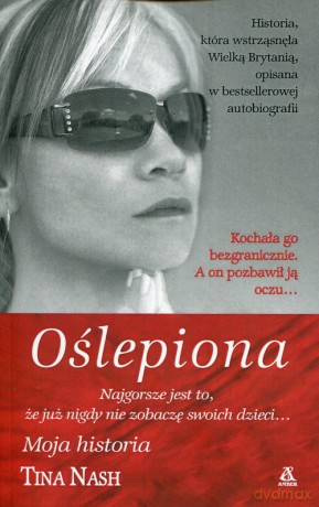 Oślepiona - Tina Nash [KSIĄŻKA]
