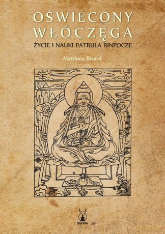 Oświecony włóczęga - Matthieu Ricard [KSIĄŻKA]