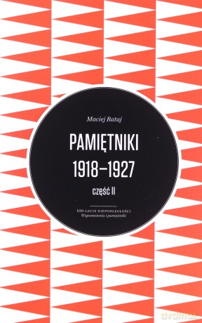 Pamiętniki 1918-1927 Część 1-2 - Maciej Rataj [KSIĄŻKA]
