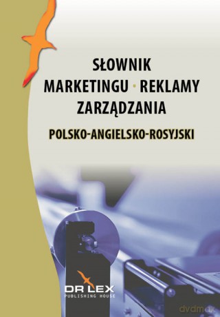 Polsko-angielsko-rosyjski słownik marketingu reklamy zarządzania - Piotr Kapusta [KSIĄŻKA]