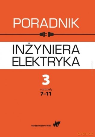 Poradnik inżyniera elektryka (Tom 3) Część 2 [KSIĄŻKA]