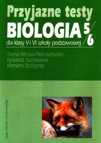 Przyjazne testy Biologia 5-6 - Teresa Mossor-Pietraszewska [KSIĄŻKA]