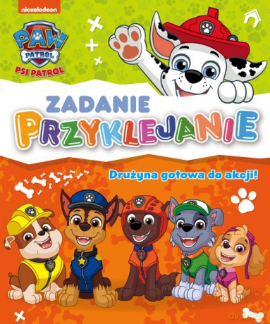 Psi Patrol Zadanie Przyklejanie Drużyna gotowa do akcji! [KSIĄŻKA]