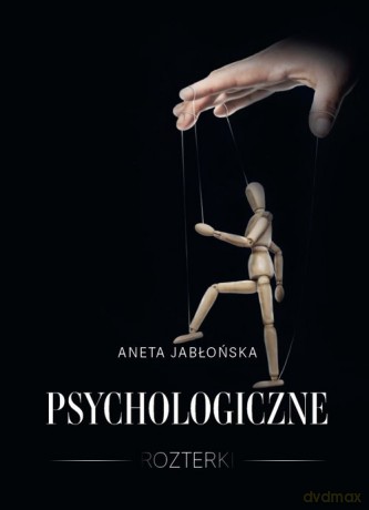 Psychologiczne rozterki - Aneta Jabłońska [KSIĄŻKA]