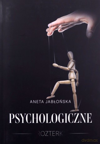 Psychologiczne rozterki - Aneta Jabłońska [KSIĄŻKA]