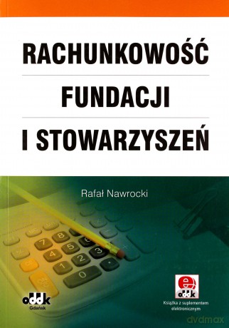 Rachunkowość fundacji i stowarzyszeń - Rafał Nawrocki [KSIĄŻKA]