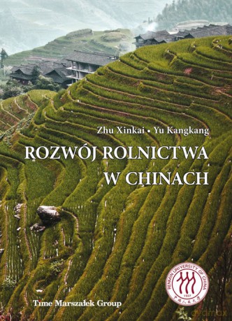 Rozwój rolnictwa w Chinach - Xinkai Zhu, Kangkang Yu [KSIĄŻKA]