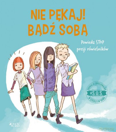S.O.S. Nie pękaj! bądź sobą! - Jennifer Moore-Mallinos [KSIĄŻKA]