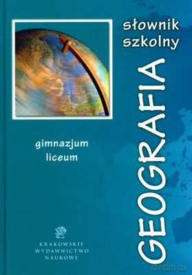 Geografia Słownik Szkolny Gimnazjum Liceum (twarda) [KSIĄŻKA]