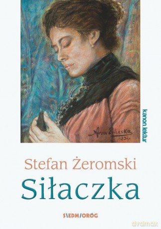 Siłaczka - Stefan Żeromski [KSIĄŻKA]