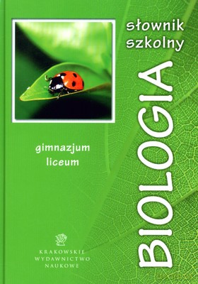 Biologia Słownik Szkolny Gimnazjum Liceum (twarda) [KSIĄŻKA]