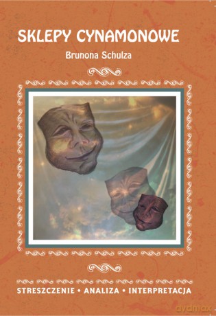 Sklepy Cynamonowe Brunona Schulza - Zofia Masłowska [KSIĄŻKA]