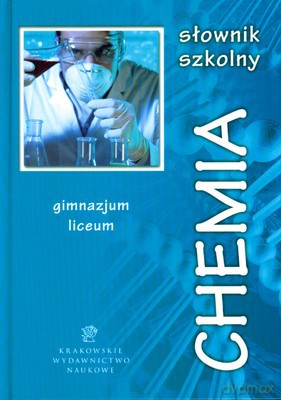 Chemia Słownik Szkolny Gimnazjum Liceum (twarda) [KSIĄŻKA]