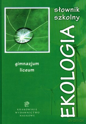 Ekologia Słownik Szkolny Gimnazjum Liceum (twarda) [KSIĄŻKA]