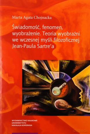 Świadomość fenomen wyobrażenie - Marta Agata Chojnacka [KSIĄŻKA]