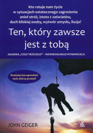 Ten, który zawsze jest z tobą - John Geiger [KSIĄŻKA]