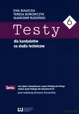 Testy dla kandydatów na studia techniczne 6 - Ewa Białecka, Sławomir Rudziński [KSIĄŻKA]