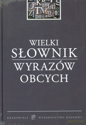 Wielki Słownik Wyrazów Obcych (twarda) [KSIĄŻKA]