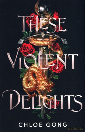 These Violent Delights - Chloe Gong [KSIĄŻKA]