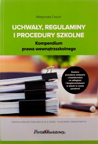 Uchwały, regulaminy i procedury szkolne - Małgorzata Celuch [KSIĄŻKA]