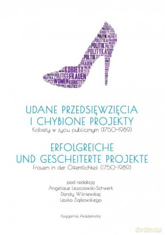 Udane przedsięwzięcia i chybione projekty - Angelique Leszczawski-Schwerk, Dorota Wiśniewska [KSIĄŻKA]