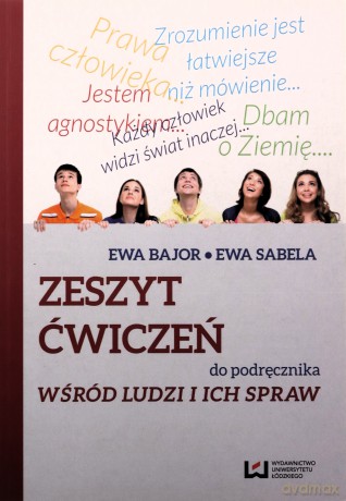 Wśród ludzi i ich spraw Zeszyt ćwiczeń - Ewa Bajor, Ewa Sabela [KSIĄŻKA]