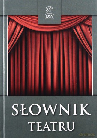 Słownik Teatru (twarda) - Dariusz Kosiński [KSIĄŻKA]