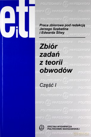 Zbiór zadań z teorii obwodów Częśc 1/2 [KSIĄŻKA]