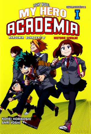 My Hero Academia Light Novel: Historie Szkolne - Anri Yoshi, Kohei Horikoshi [KSIĄŻKA]