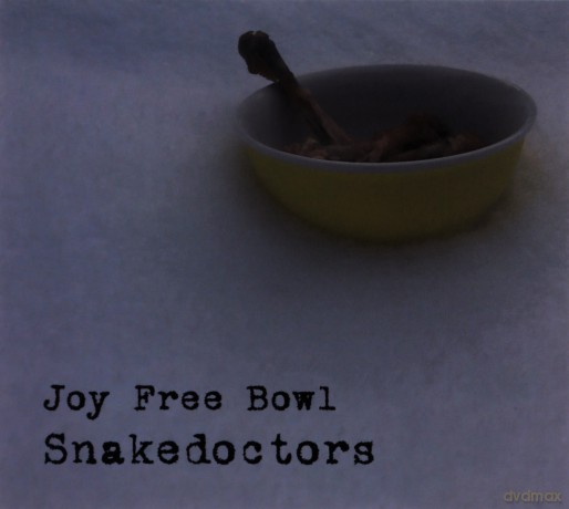 Snakedoctors: Joy Free Bowl [CD]