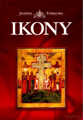Ikony - Joanna Tomalska [KSIĄŻKA]