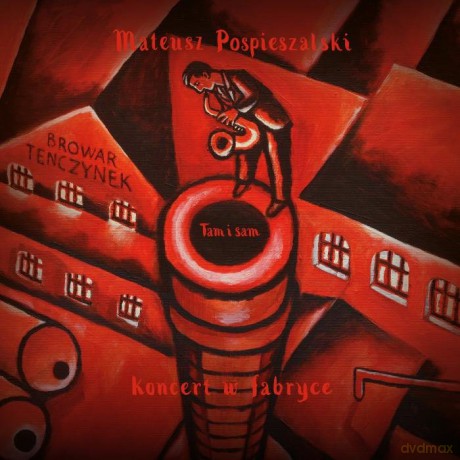Mateusz Pospieszalski: Koncert w fabryce [CD]