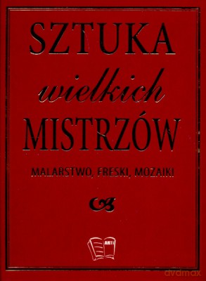 Sztuka Wielkich Mistrzów [KSIĄŻKA]