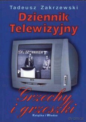 Dziennik Telewizyjny Grzechy I Grzeszki - Tadeusz Zakrzewski [KSIĄŻKA]