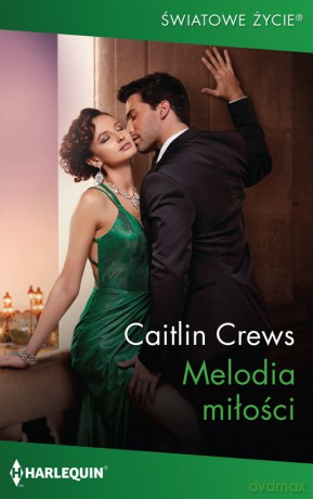 Melodia miłości - Caitlin Crews [KSIĄŻKA]