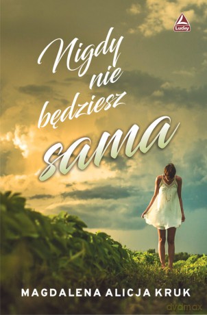 Nigdy nie będziesz sama - Magdalena Alicja Kruk [KSIĄŻKA]