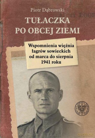 Tułaczka po obcej ziemi - Piotr Dąbrowski [KSIĄŻKA]