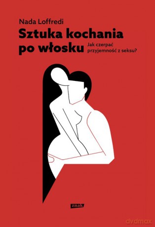 Sztuka kochania po włosku - Nada Loffredi [KSIĄŻKA]