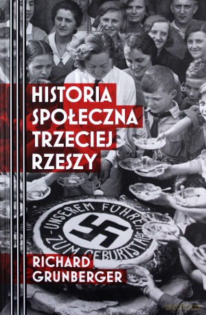 Historia społeczna Trzeciej Rzeszy - Richard Grunberger [KSIĄŻKA]