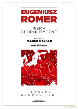 Pisma geopolityczne - Eugeniusz Romer, Marek Stefan [KSIĄŻKA]
