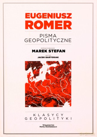 Pisma geopolityczne - Eugeniusz Romer, Marek Stefan [KSIĄŻKA]