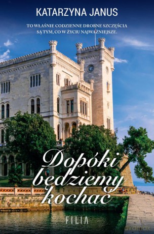 Dopóki będziemy kochać - Katarzyna Janus [KSIĄŻKA]