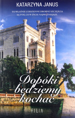 Dopóki będziemy kochać - Katarzyna Janus [KSIĄŻKA]