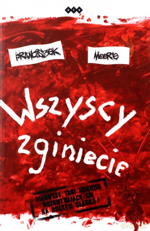 Wszyscy zginiecie - Franciszek Moor'e [KSIĄŻKA]