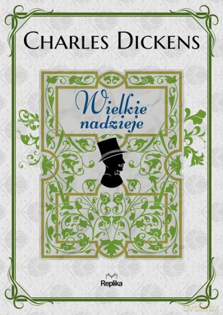 Wielkie nadzieje - Charles Dickens [KSIĄŻKA]