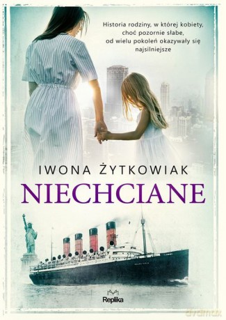 Niechciane - Iwona Żytkowiak [KSIĄŻKA]