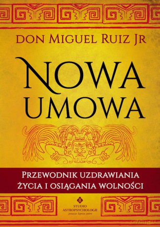 Nowa umowa - Miguel Ruiz Jr Don [KSIĄŻKA]