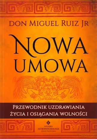 Nowa umowa - Miguel Ruiz Jr Don [KSIĄŻKA]