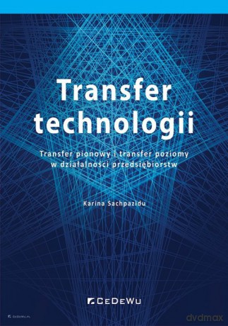Transfer technologii. - Sachpazidu Karina [KSIĄŻKA]